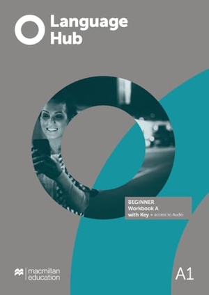 Education, Macmillan (Hrsg.). Language Hub Split edition. Beginner A / Workbook with Key - Beginner A / Workbook with Key. Hueber Verlag GmbH, 2025.