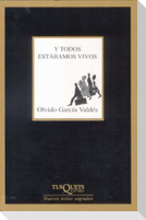 Y todos estábamos vivos