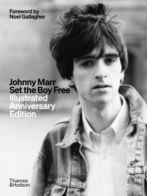 Marr, Johnny. Johnny Marr: Set the Boy Free - Illustrated Anniversary Edition. Thames & Hudson, 2026.