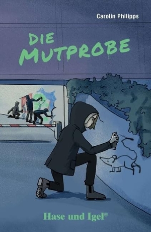 Philipps, Carolin. Die Mutprobe. Schulausgabe. Neuausgabe. Hase und Igel Verlag GmbH, 2024.