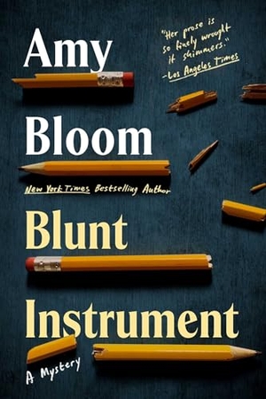 Bloom, Amy. Blunt Instrument. Mysterious Press, 2026.