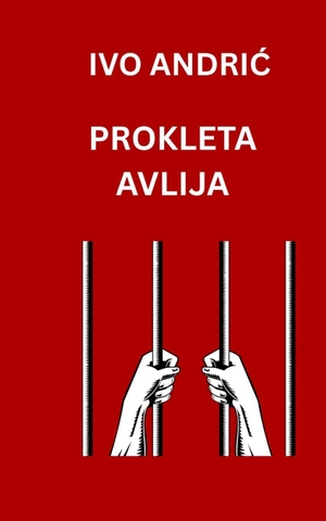 Andric, Ivo. Prokleta Avlija. Yu Biblioteka, 2026.