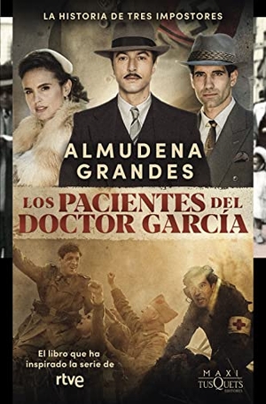 Grandes, Almudena. Los pacientes del Doctor Garcia. TUSQUETS, 2020.
