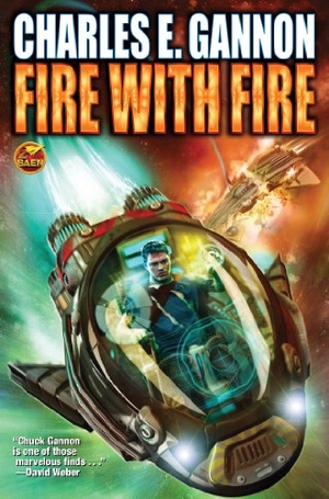 Gannon, Charles E. Fire with Fire. Baen, 2014.