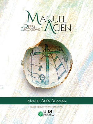 Acién Almansa, Manuel / Vicente Salvatierra Cuenca. Obras escogidas I. Editorial Universidad de Jaén, 2020.
