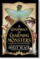 A Conspiracy of Charming Monsters