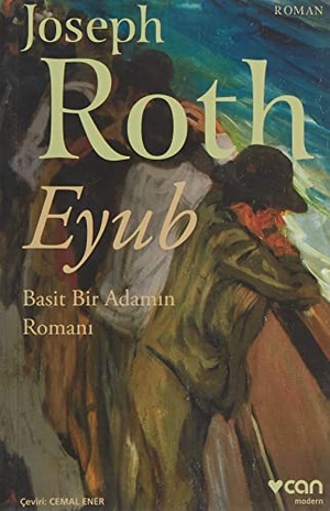 Roth, Joseph. Eyub - Basit Bir Adamin Romani. Can Yayinlari, 2023.
