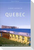 A Short History of Quebec, Fourth Edition