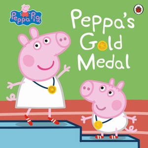 Peppa Pig: Peppa's Gold Medal. Penguin Books Ltd (UK), 2024.