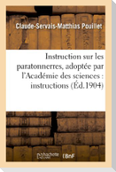 Instruction sur les paratonnerres, adoptée par l'Académie des sciences