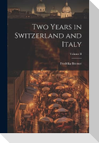 Two Years in Switzerland and Italy; Volume II