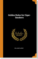 Golden Rules for Cigar-Smokers
