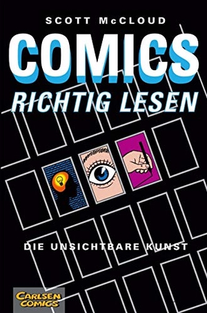 McCloud, Scott. Comics richtig lesen. Carlsen Verlag GmbH, 2001.