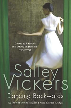 Vickers, Salley. Dancing Backwards. Salley Vickers. HarperCollins Publishers, 2010.