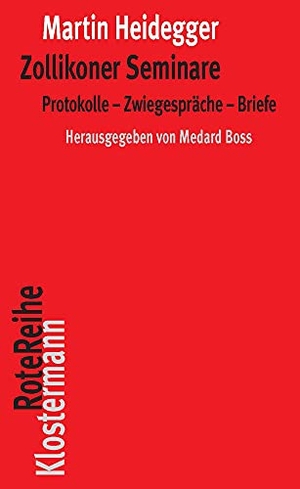 Heidegger, Martin. Zollikoner Seminare - Protokolle - Zwiegespräche - Briefe. Klostermann Vittorio GmbH, 2021.