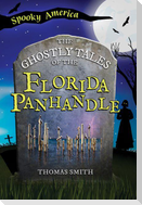 The Ghostly Tales of the Florida Panhandle