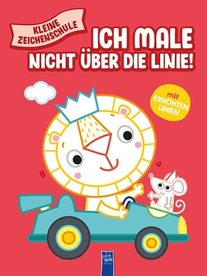 Kleine Zeichenschule - Ich male nicht über die Linie (rot) - Mit erhöhten Randlinien. Yo Yo Books, 2021.