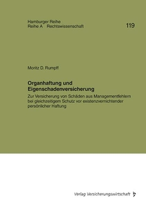 Rumpf, Moritz D.. Organhaftung und Eigenschadenversicherung - Reihe A: Rechtswissenschaft. VVW-Verlag Versicherungs., 2025.