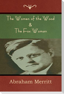 The Women of the Wood & The Fox Woman