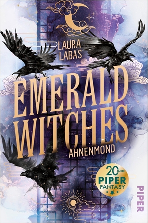 Labas, Laura. Emerald Witches - Ahnenmond | Koreanische Mythen treffen auf moderne Hexen-Fantasy. Piper Verlag GmbH, 2022.