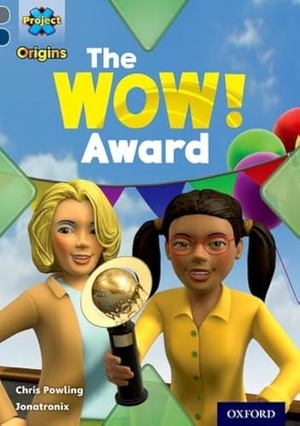 Powling, Chris. Project X Origins: Grey Book Band, Oxford Level 14: In the News: The WOW! Award. Oxford University Press, 2014.