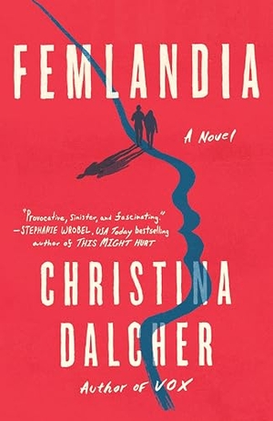 Dalcher, Christina. Femlandia. Penguin Publishing Group, 2022.