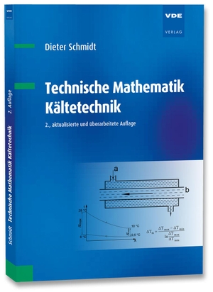 Schmidt, Dieter. Technische Mathematik Kältetechnik. Vde Verlag GmbH, 2020.