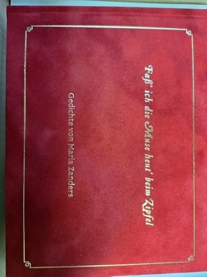 Stiftung Zanders (Hrsg.). FAß´ICH DIE MUSE HEUT´ BEIM ZIPFEL? - Gedichte von Maria Zanders. Heider J., 2024.