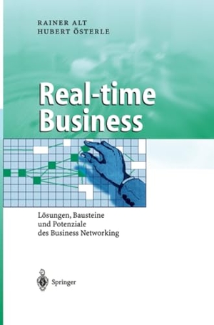 Österle, Hubert / Rainer Alt. Real-time Business - Lösungen, Bausteine und Potenziale des Business Networking. Springer Berlin Heidelberg, 2012.