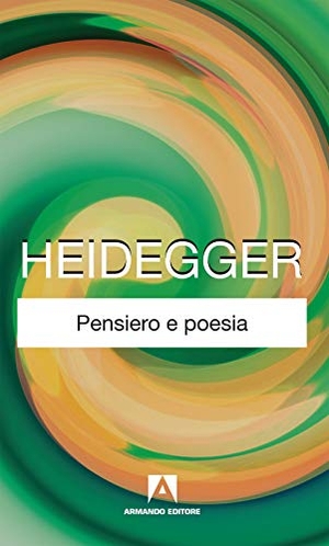 Heidegger, Martin. Pensiero e poesia. Ediz. italiana e tedesca. , 2018.