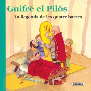 Rius, Roser. Guifré el Pilós. Susaeta Ediciones, 2004.