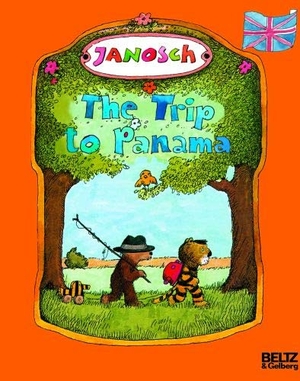 Janosch. The Trip to Panama - Englischsprachige Ausgabe. Beltz Verlagsgruppe, 2018.