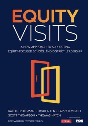 Allen, David / Leverett, Larry et al. Equity Visits - A New Approach to Supporting Equity-Focused School and District Leadership. SAGE Publications Inc, 2019.