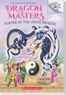 Vortex of the Chaos Dragon: A Branches Book (Dragon Masters #30)