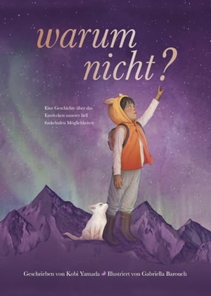 Yamada, Kobi. Warum nicht? - Eine Geschichte über das Entdecken unserer hell funkelnden Möglichkeiten - Das besondere Kinderbuch vom "Vielleicht" Bestseller-Duo. Adrian Wimmelbuchverlag, 2024.