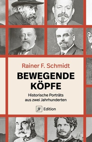 Schmidt, Rainer F.. Bewegende Köpfe - Historische Porträts aus zwei Jahrhunderten. Junge Freiheit Verlag, 2026.