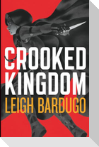 Crooked Kingdom: The Dregs Edition