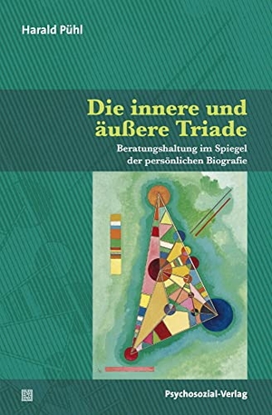 Pühl, Harald. Die innere und äußere Triade - Beratungshaltung im Spiegel der persönlichen Biografie. Psychosozial Verlag GbR, 2022.