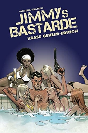 Braun, Russ / Garth Ennis. Jimmys Bastarde - Krass Geheim-Edition. Panini Verlags GmbH, 2021.