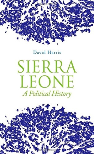 Harris, David. Sierra Leone - A Political History. Oxford University Press, 2014.