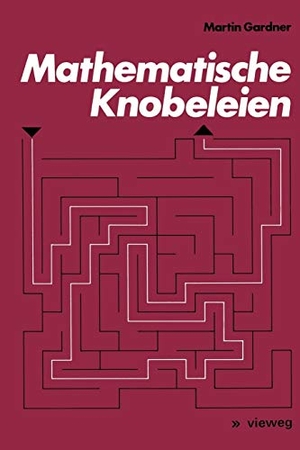Gardner, Martin. Mathematische Knobeleien. Vieweg+Teubner Verlag, 1973.