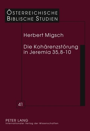 Migsch, Herbert. Die Kohärenzstörung in Jeremia 35,8-10 - Eine exegesegeschichtliche Studie. Peter Lang, 2011.