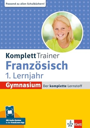 KomplettTrainer Gymnasium Französisch 1. Lernjahr - Der komplette Lernstoff mit Audio-Dateien in der Scan2Learn-App. Klett Lerntraining, 2026.
