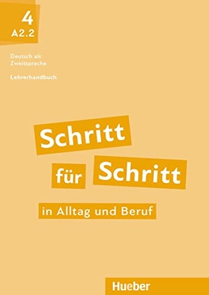 Kalender, Susanne / Petra Klimaszyk. Schritt für Schritt in Alltag und Beruf 4 - Deutsch als Zweitsprache / Lehrerhandbuch. Hueber Verlag GmbH, 2020.
