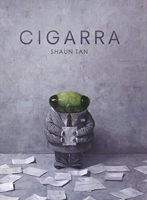 Tan, Shaun. Cigarra. Barbara Fiore Editora, 2018.