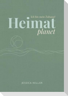 Heimatplanet - Ich bin mein Zuhause!