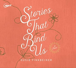Finkbeiner, Susie. Stories That Bind Us. Oasis Audio, 2020.