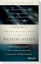 An Inquiry Into the Nature and Causes of the Wealth of States