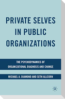 Private Selves in Public Organizations
