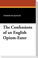 The Confessions of an English Opium-Eater